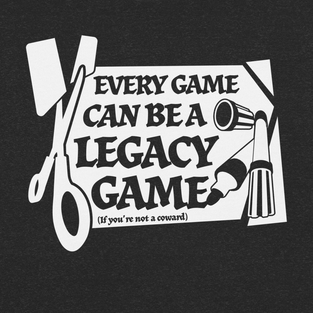 Every Game a Legacy